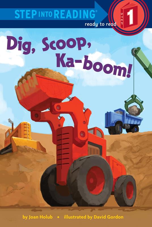 Dig, Scoop, Ka-boom! - Joan Holub,David Gordon - ebook