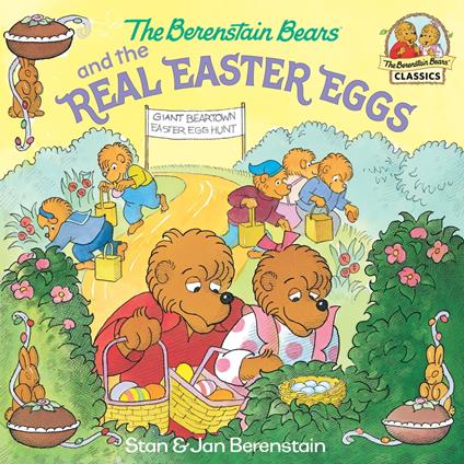 The Berenstain Bears and the Real Easter Eggs - Jan Berenstain,Stan Berenstain - ebook