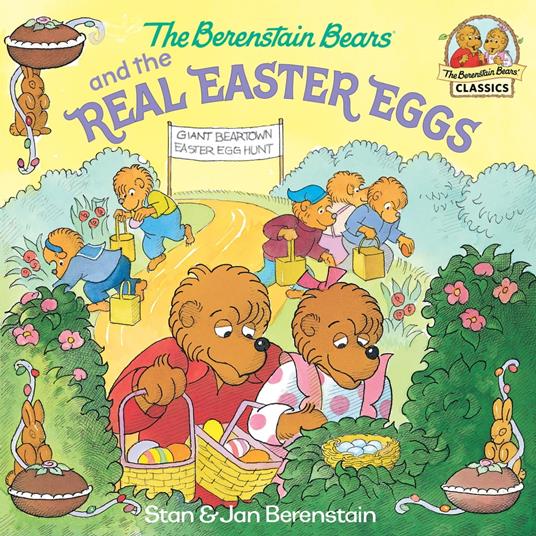 The Berenstain Bears and the Real Easter Eggs - Jan Berenstain,Stan Berenstain - ebook
