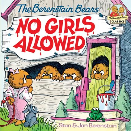 The Berenstain Bears No Girls Allowed - Stan Berenstain - ebook