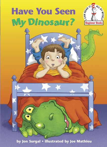 Have You Seen My Dinosaur? - Jon Surgal,Joe Mathieu - ebook