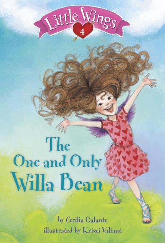 Little Wings #4: The One and Only Willa Bean - Cecilia Galante,Kristi Valiant - ebook