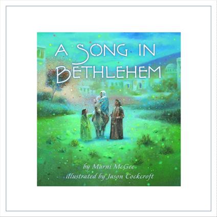 A Song in Bethlehem - Marni McGee,Jason Cockcroft - ebook