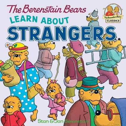 The Berenstain Bears Learn About Strangers - Jan Berenstain,Stan Berenstain - ebook