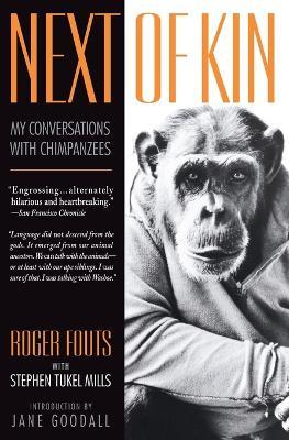 Next of Kin: My Conversations with Chimpanzees - Roger Fouts - cover