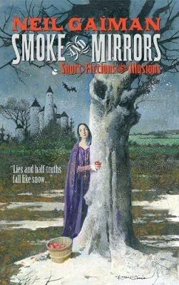 Smoke and Mirrors: Short Fictions and Illusions - Neil Gaiman - cover