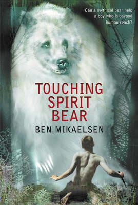 Touching Spirit Bear - Ben Mikaelsen - cover