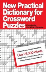 New Practical Dictionary for Crossword Puzzles: More Than 75,000 Answers to Definitions