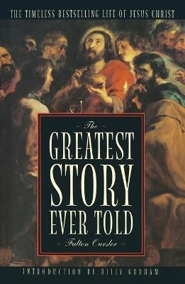The Greatest Story Ever Told - Fulton Oursler - cover