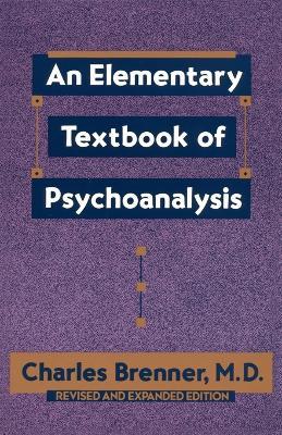 An Elementary Textbook of Psychoanalysis - Charles Brenner - cover