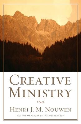 Creative Ministry - Henri J. M. Nouwen - cover