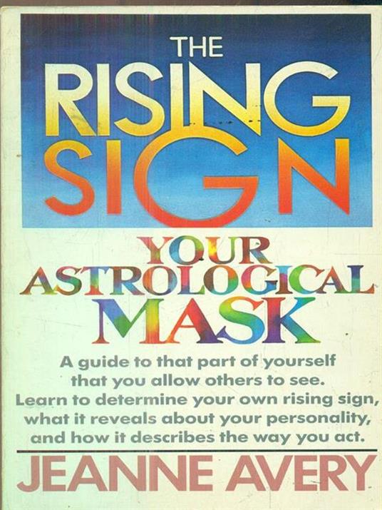 The Rising Sign: Your Astrological Mask - Jeanne Avery - 4
