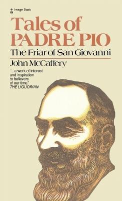 Tales of Padre Pio: The Friar of San Giovanni - John McCaffery - cover