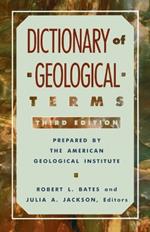 Dictionary of Geological Terms: Third Edition