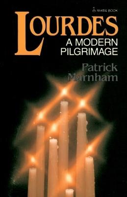 Lourdes: A Modern Pilgrimage - Patrick Marnham - cover