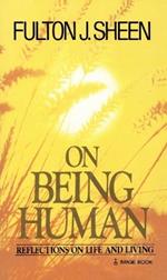 On Being Human: Reflections on Life and Living