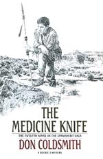 The Medicine Knife: A Novel
