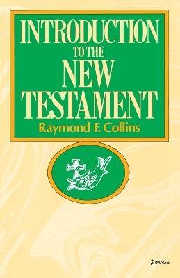 Introduction to the New Testament - Raymond Collins - cover