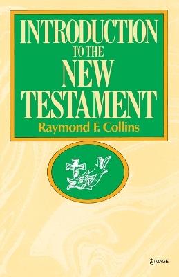Introduction to the New Testament - Raymond Collins - cover
