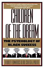 Children of the Dream: The Psychology of Black Success