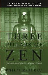 The Three Pillars of Zen: Teaching, Practice, and Enlightenment