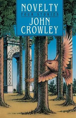 Novelty: Four Stories - John Crowley - cover