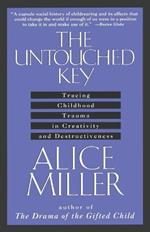 The Untouched Key: Tracing Childhood Trauma in Creativity and Destructiveness