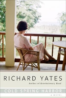 Cold Spring Harbor: A Novel - Richard Yates - cover
