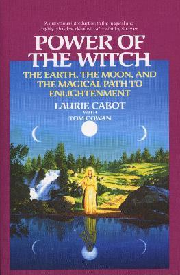 Power of the Witch: The Earth the Moon and the Magical Path to Enlightenment
