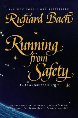 Running from Safety: An Adventure of the Spirit - Richard Bach - cover