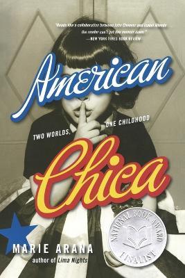 American Chica: Two Worlds, One Childhood - Marie Arana - cover