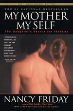 My Mother/My Self: The Daughter's Search for Identity