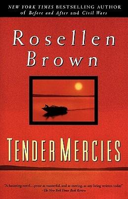 Tender Mercies: A Novel - Rosellen Brown - cover