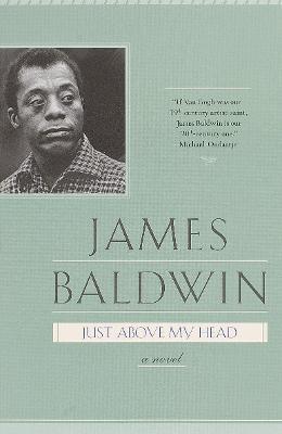 Just Above My Head: A Novel - James Baldwin - cover