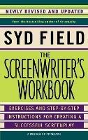 The Screenwriter's Workbook: Excercises and Step-By-Step Instructions for Creating a Successful Screenplay - Syd Field - cover