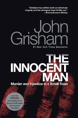 The Innocent Man: Murder and Injustice in a Small Town - John Grisham - cover