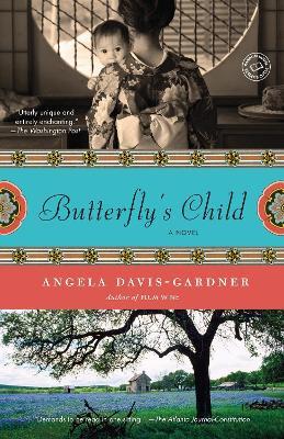 Butterfly's Child: A Novel - Angela Davis-Gardner - cover