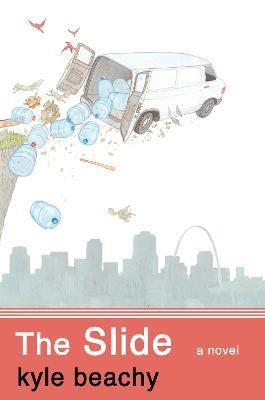 The Slide: A Novel - Kyle Beachy - cover