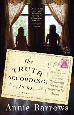 The Truth According to Us: A Novel - Annie Barrows - cover
