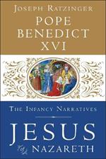 Jesus of Nazareth: The Infancy Narratives