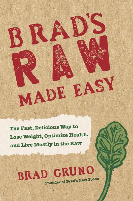 Brad's Raw Made Easy