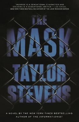 The Mask: A Vanessa Michael Munroe Novel - Taylor Stevens - cover
