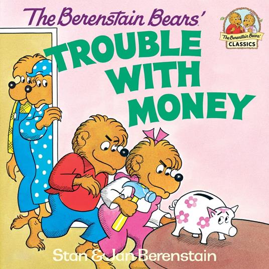 The Berenstain Bears' Trouble with Money - Jan Berenstain,Stan Berenstain - ebook