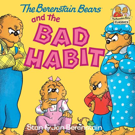 The Berenstain Bears and the Bad Habit - Jan Berenstain,Stan Berenstain - ebook