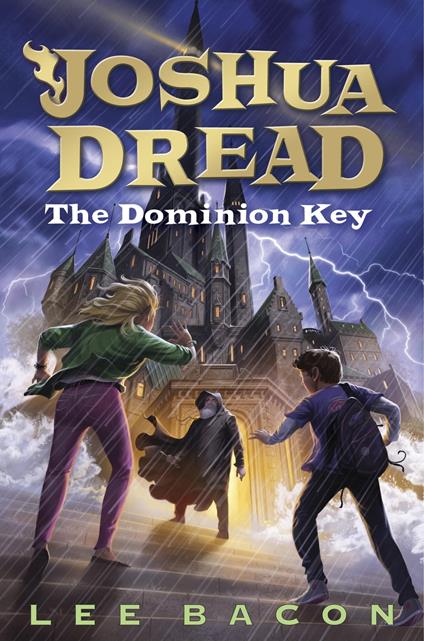 Joshua Dread: The Dominion Key - Lee Bacon - ebook