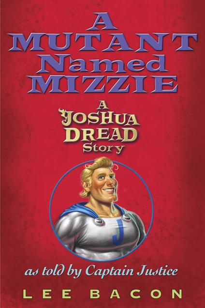 A Mutant Named Mizzie - Lee Bacon - ebook