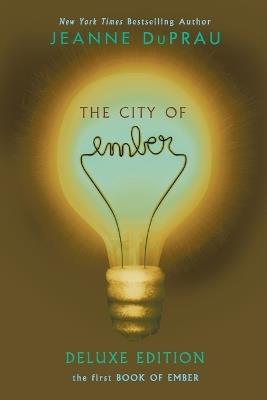 The City of Ember Deluxe Edition: The First Book of Ember - Jeanne DuPrau - cover