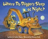 Where Do Diggers Sleep at Night? - Brianna Caplan Sayres - cover