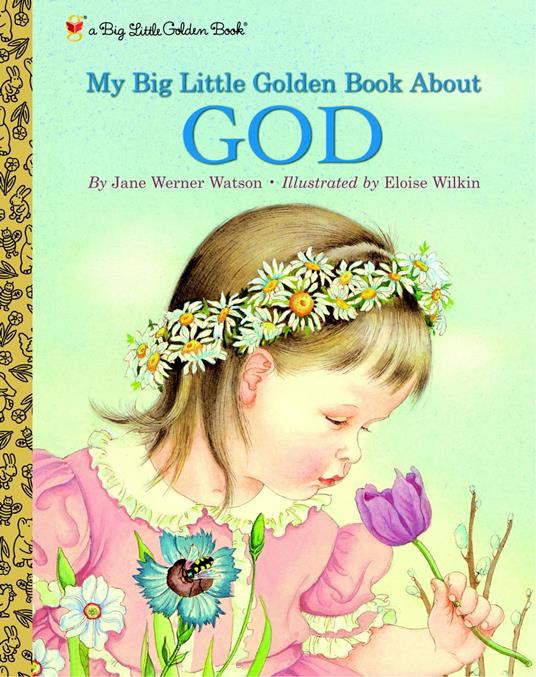 My Little Golden Book About God - Jane Werner Watson,Eloise Wilkin - ebook