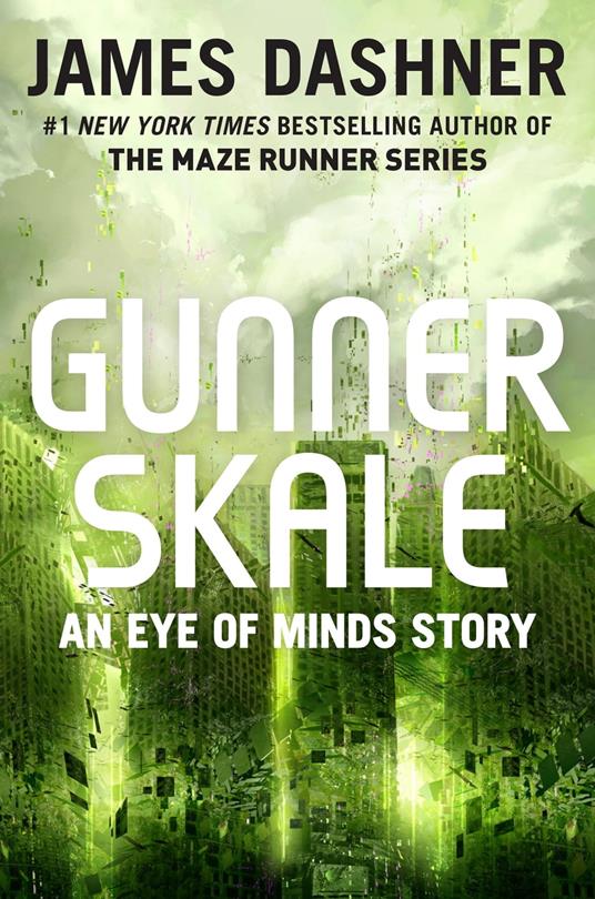 Gunner Skale: An Eye of Minds Story (The Mortality Doctrine) - James Dashner - ebook